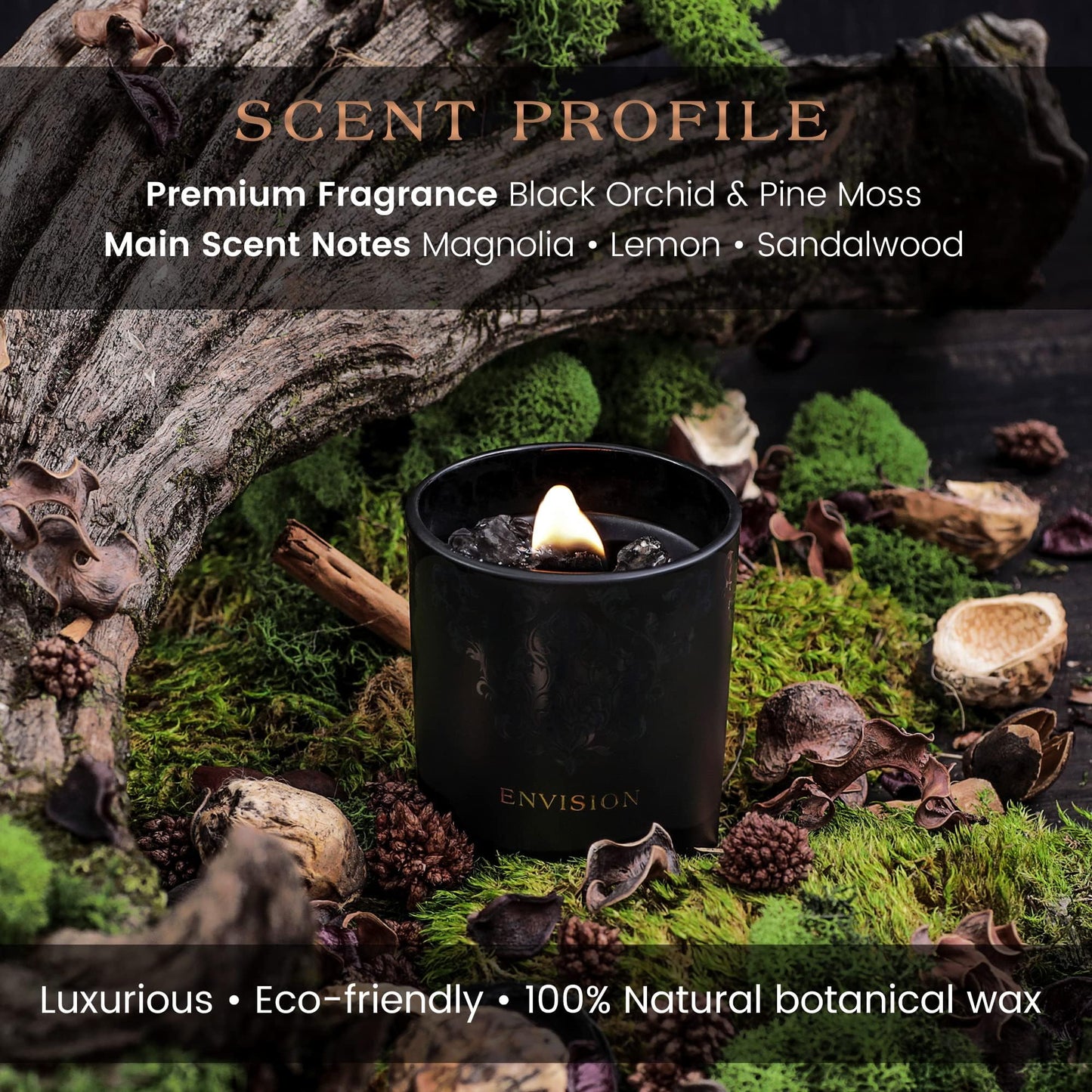 Envision black luxury candle surrounded by moss, wood, and natural elements with text displaying the scent profile of black orchid, pine moss, magnolia, lemon, and sandalwood.