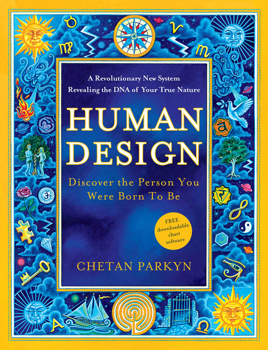 Front cover of the Human Design book by Chetan Parkyn featuring a blue mystical background with astrological and symbolic illustrations.